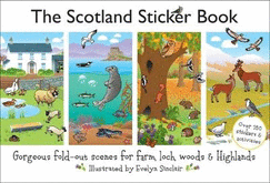 The Scotland Sticker Book: Gorgeous fold-out scenes for farm, loch, woods and Highlands.