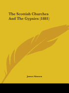 The Scottish Churches And The Gypsies (1881)