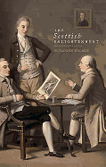 The Scottish Enlightenment: The Historical Age of the Historical Nation