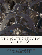 The Scottish Review, Volume 28