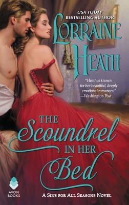The Scoundrel in Her Bed: A Sin for All Seasons Novel - Heath, Lorraine