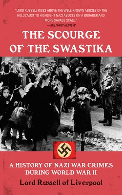 The Scourge of the Swastika: A History of Nazi War Crimes During World War II - Russell, Edward Frederick Langley