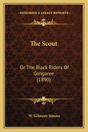 The Scout: Or The Black Riders Of Congaree (1890)