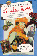 The Scrapbook of Frankie Pratt: A Novel in Pictures