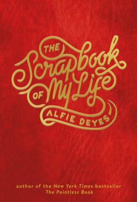 The Scrapbook of My Life - Deyes, Alfie