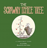 The Scrawny Little Tree: A Christmas Story