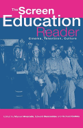 The "Screen Education" Reader: Cinema, Television, Culture