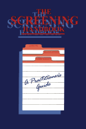 The Screening Handbook: A Practitioner's Guide - Fry, John, and Jeffree, P, and Scott, K