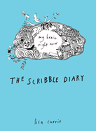 The Scribble Diary: My Brain Right Now