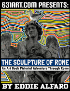 The Sculpture of Rome: An Art Book Pictorial Adventure Through Rome