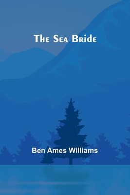 The Sea Bride - Williams, Ben