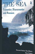 The Sea: Encounter, Disencounter and Reunion