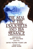 The Seal of the Prophets and His Message: Lessons on Islamic Doctrine