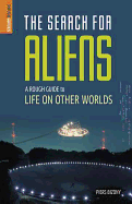The Search for Aliens: A Rough Guide to Life on Other Worlds
