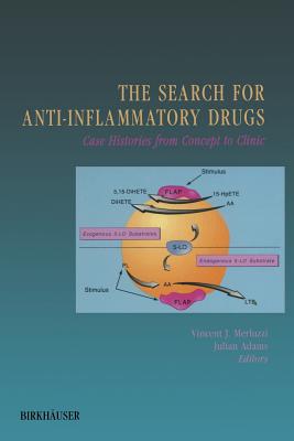 The Search for Anti-Inflammatory Drugs: Case Histories from Concept to Clinic - Merluzzi, Vincent J (Editor), and Adams, Julian (Editor)