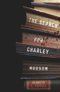 The Search for Charley Hudson: Volume 7