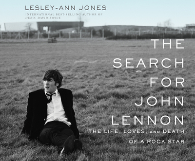 The Search for John Lennon: The Life, Loves, and Death of a Rock Star - Jones, Lesley-Ann, and Gethings, Rebecca (Narrator)
