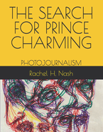 The Search for Prince Charming: Photojournalism