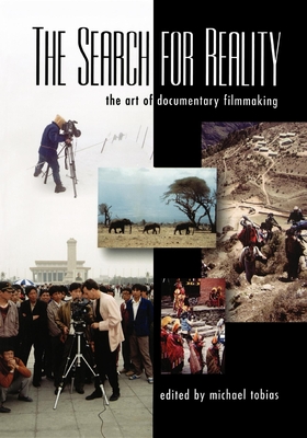 The Search for Reality: The Art of Documentary Filmmaking - Tobias, Michael (Editor)
