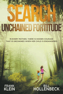 The Search - Unchained Fortitude