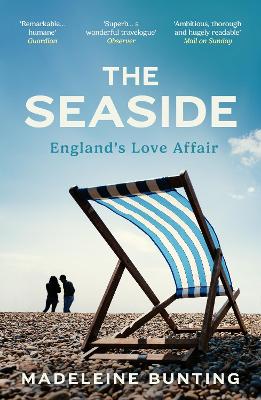 The Seaside: England's Love Affair - Bunting, Madeleine