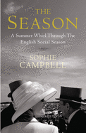 The Season: A Summer Whirl Through the English Social Season