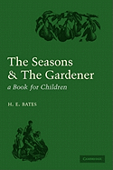 The Seasons and the Gardener: A Book for Children