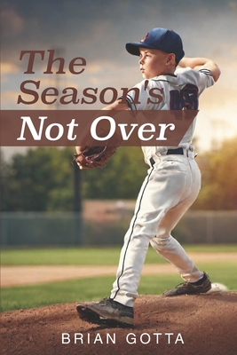 The Season's Not Over - Gotta, Brian