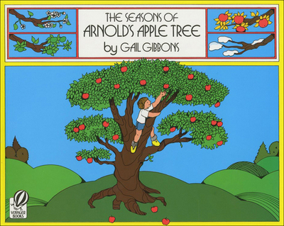 The Seasons of Arnold's Apple Tree - Gibbons, Gail