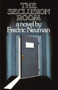 The Seclusion Room - Neuman, Fredric