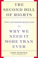 The Second Bill of Rights: FDR's Unfinished Revolution and Why We Need It More Than Ever - Sunstein, Cass R