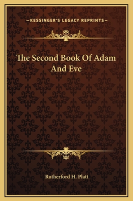 The Second Book of Adam and Eve - Platt, Rutherford H