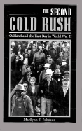 The Second Gold Rush: Oakland and the East Bay in World War II - Johnson, Marilynn S