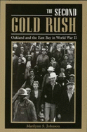 The Second Gold Rush: Oakland and the East Bay in World War II