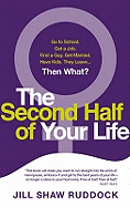 The Second Half of Your Life