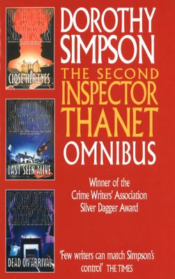 The Second Inspector Thanet Omnibus: Close Her Eyes, Last Seen Alive, Dead on Arrival - Simpson, Dorothy