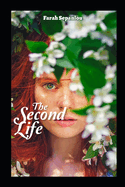 The Second Life: A New Life with New Love