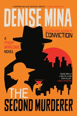 The Second Murderer: A Philip Marlowe Novel - Mina, Denise