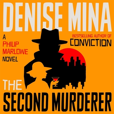 The Second Murderer: A Philip Marlowe Novel - Mina, Denise, and Brick, Scott (Read by)