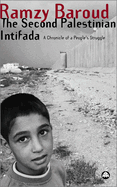 The Second Palestinian Intifada: A Chronicle of a People's Struggle: A Chronicle of a People's Struggle