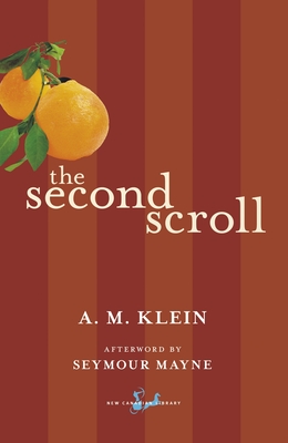 The Second Scroll - Klein, Abraham Moses, and Mayne, Seymour (Afterword by)