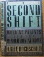 The Second Shift - Hochschild, Arlie, and Machung, Anne