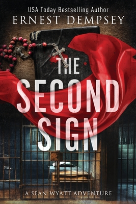 The Second Sign: A Sean Wyatt Archaeological Thriller - Whited, Jason (Editor), and Storer, Anne (Editor), and Dempsey, Ernest