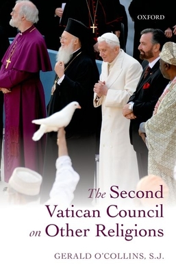 The Second Vatican Council on Other Religions - O'Collins, SJ, Gerald