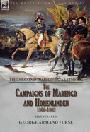 The Second War of Coalition-Volume 2: the Campaigns of Marengo and Hohenlinden 1800-1802