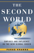 The Second World: Empires and Influence in the New Global Order