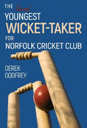 The Second Youngest Wicket Taker for Norfolk Cricket Club