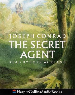 The Secret Agent - Conrad, Joseph, and Ackland, Joss (Read by)