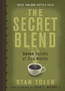 The Secret Blend: Seven Secrets of True Wealth