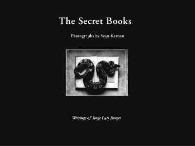 The Secret Books - Borges, Jorge Luis, and Kernan, Sean